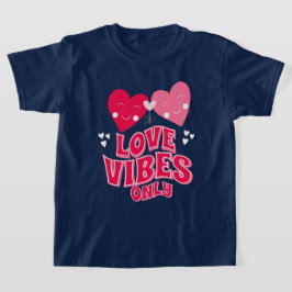 Camiseta Sólo el día de San Valentín Love Vibes
