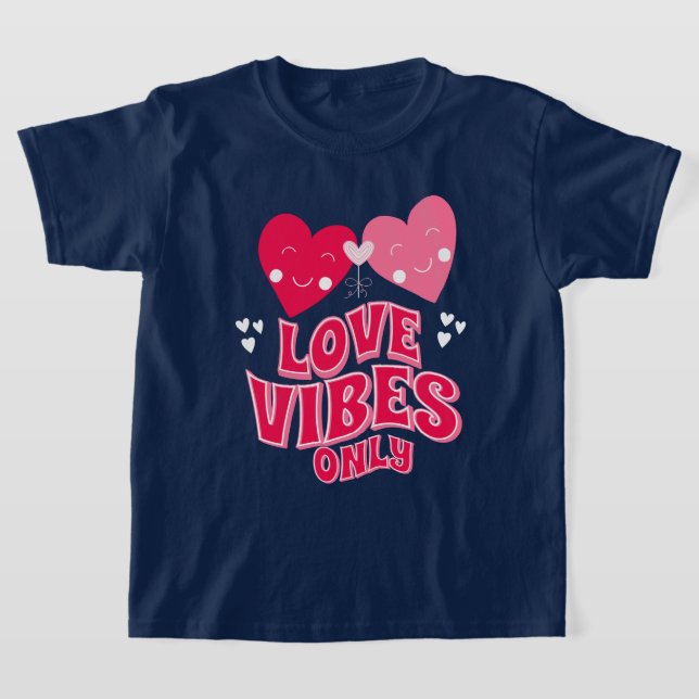 Camiseta Sólo el día de San Valentín Love Vibes (Distribución)