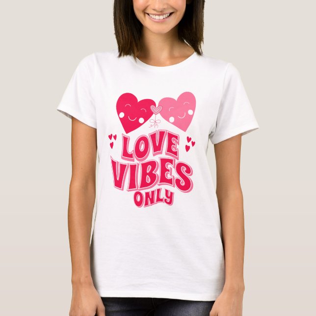 Camiseta Sólo el día de San Valentín Love Vibes (Anverso)