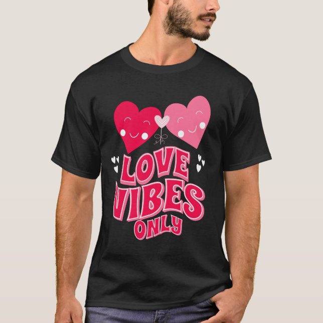 Camiseta Sólo el día de San Valentín Love Vibes (Anverso)