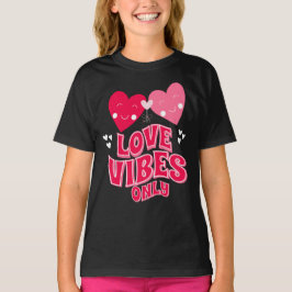 Camiseta Sólo el día de San Valentín Love Vibes