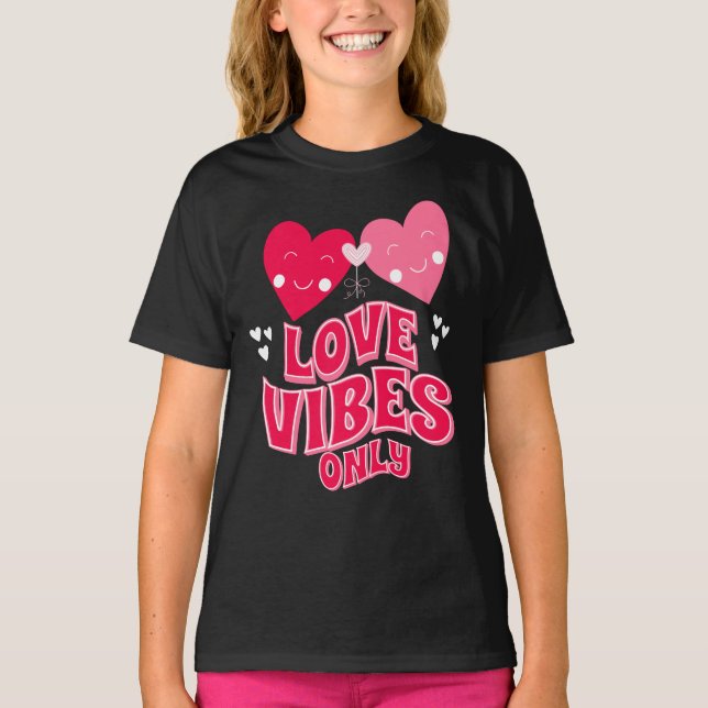 Camiseta Sólo el día de San Valentín Love Vibes (Anverso)