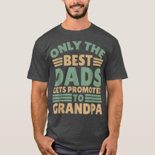 Camiseta Solo el mejor papá es ascendido al abuelo 