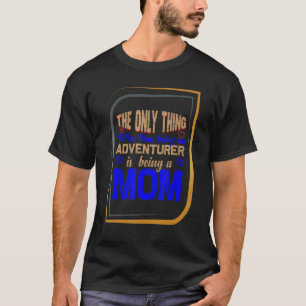 Camiseta sólo es mejor que ser un aventurero