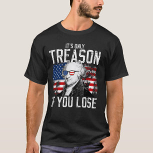 Camiseta Solo es traición si pierdes a John Adams 4 de Ju