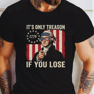 Camiseta Solo es Traición Si Pierdes Divertido Patriótico