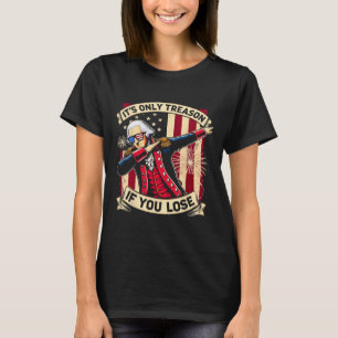 Camiseta Solo es traición si pierdes el 4 de julio George W
