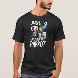 Camiseta Solo es un Chica que ama su Parrot Parakeet