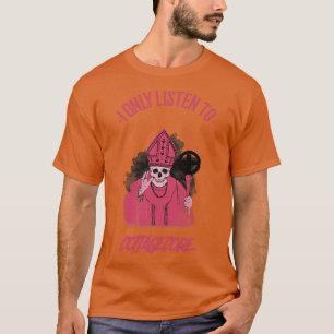 Camiseta Sólo Escucho A Un Metalizado Sacerdote No Muerto