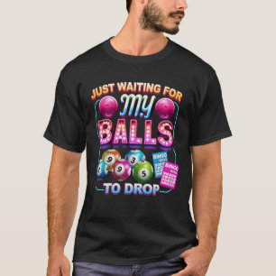 Camiseta Sólo Esperando A Mi Balls Bingo Esperando Al Juego
