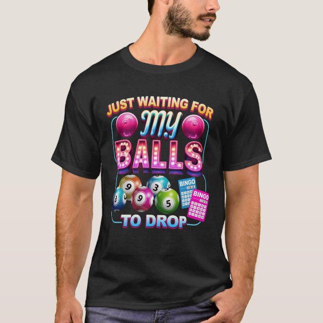 Camiseta Sólo Esperando A Mi Balls Bingo Esperando Al Juego (Anverso)