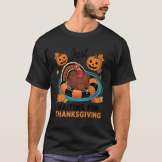 Camiseta Sólo Esperando el Día de Acción de Gracias Pavo Di