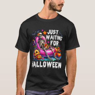 Camiseta Sólo Esperando Por El Skeleton De Halloween Spooky