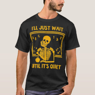 Camiseta Sólo Esperaré A Que Su Silencioso Profesor De Esqu