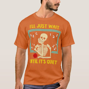 Camiseta Sólo Esperaré A Que Su Silencioso Profesor De Esqu