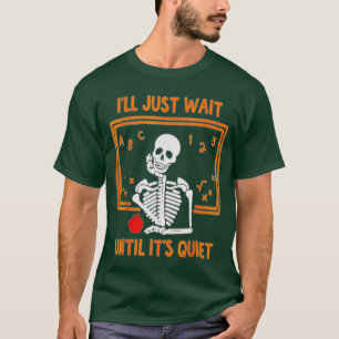 Camiseta Sólo esperaré hasta que sea el profesor silencioso