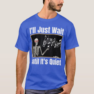 Camiseta Solo Esperaré hasta que Sea Silencioso Profesor de