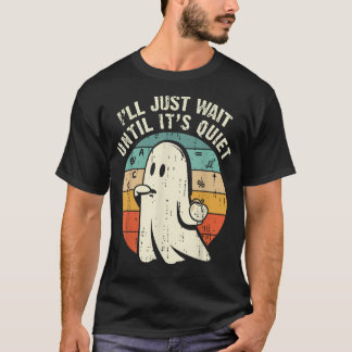 Camiseta Sólo Esperaré Hasta Que Sea Un Profesor Fantasma T