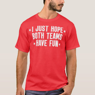 Camiseta Solo Espero Que Ambos Equipos Se Divertan, Ambos E