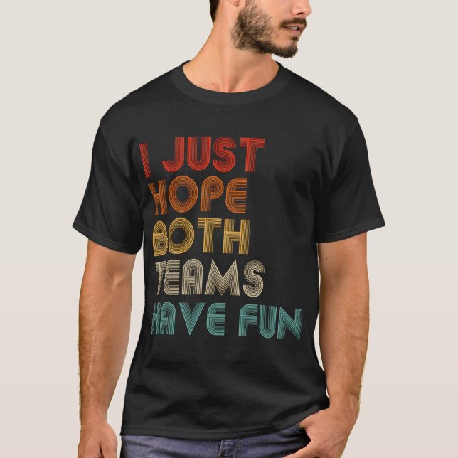 Camiseta Solo Espero Que Ambos Equipos Se Divirtan (Anverso)