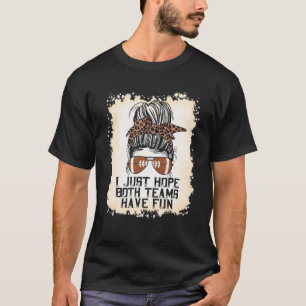 Camiseta Solo Espero Que Ambos Equipos Se Divirtan Con Homb