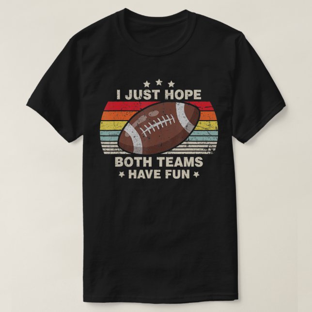 Camiseta Solo Espero Que Ambos Equipos Tengan Divertido Vin (Diseño del anverso)