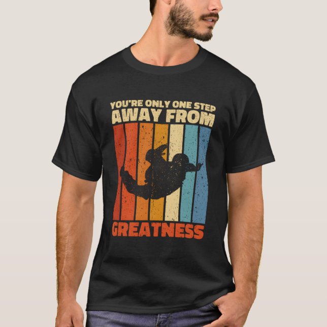Camiseta Sólo Estás A Un Paso De La Grandeza (Anverso)