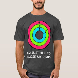 Camiseta Solo Estoy Acá Para Cerrar Mis Anillos Entrenando
