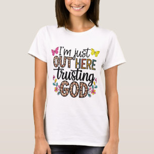 Camiseta Sólo estoy aquí confiando en Dios