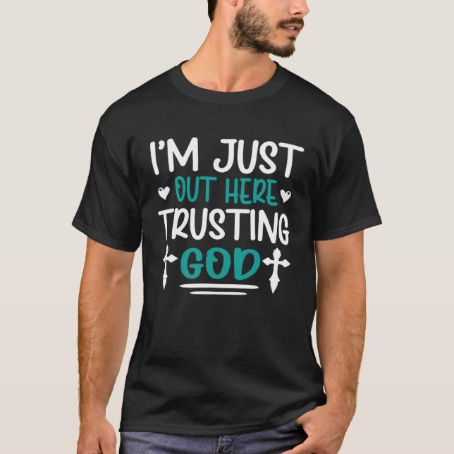 Camiseta Sólo estoy aquí confiando en Dios 2 (Anverso)