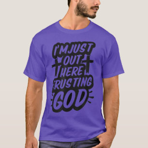 Camiseta Sólo Estoy Aquí Confiando En Dios Inspirador Funny
