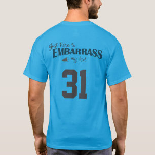 Camiseta Sólo Estoy Aquí para Avergonzar a Mi Hijo
