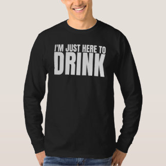 Camiseta Solo Estoy Aquí Para Beber Equipo De Bebedores Sol