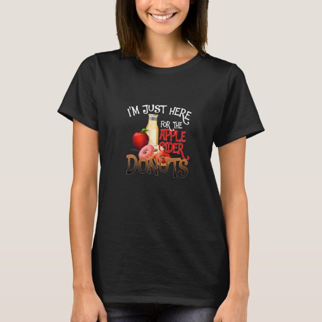 Camiseta Solo estoy aquí para el Apple Cider Donuts Fruit P (Anverso)