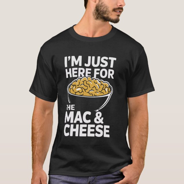 Camiseta Sólo estoy aquí para el Mac y el queso (Anverso)