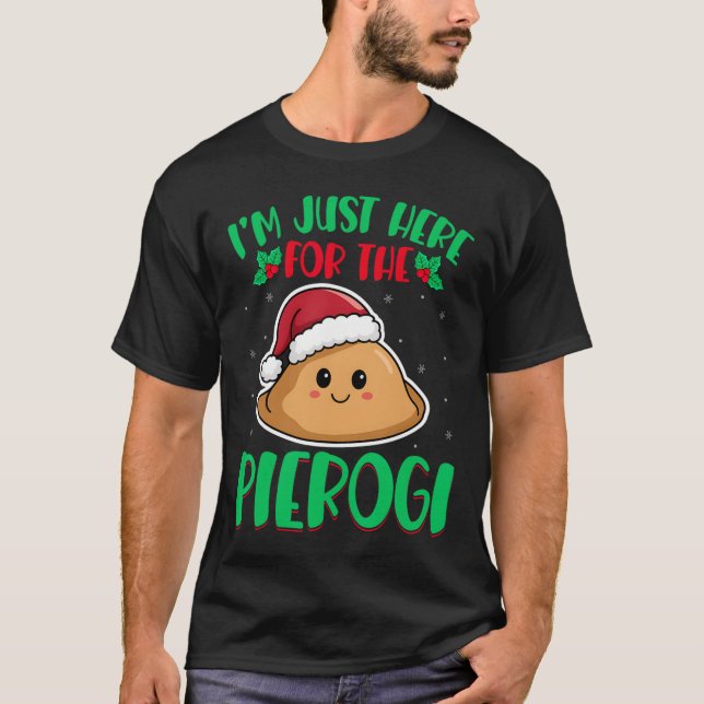 Camiseta Solo estoy aquí para el Pierogi Chr polaco (Anverso)