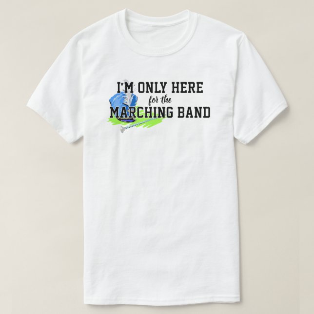 Camiseta Solo estoy aquí para la banda de marchas Shako azu (Diseño del anverso)