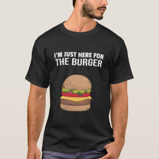 Camiseta solo estoy aquí para la hamburguesa
