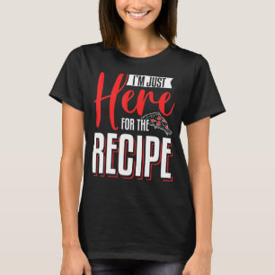 Camiseta Sólo estoy aquí para la pizza de recetas