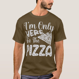 Camiseta Solo estoy aquí para la pizza divertida de comida 