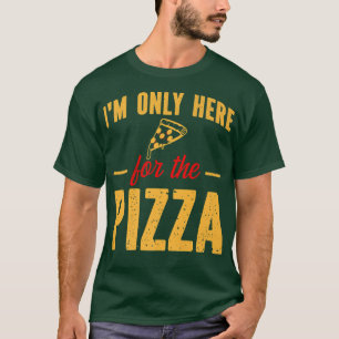 Camiseta Solo estoy aquí para la pizza divertida de comida 