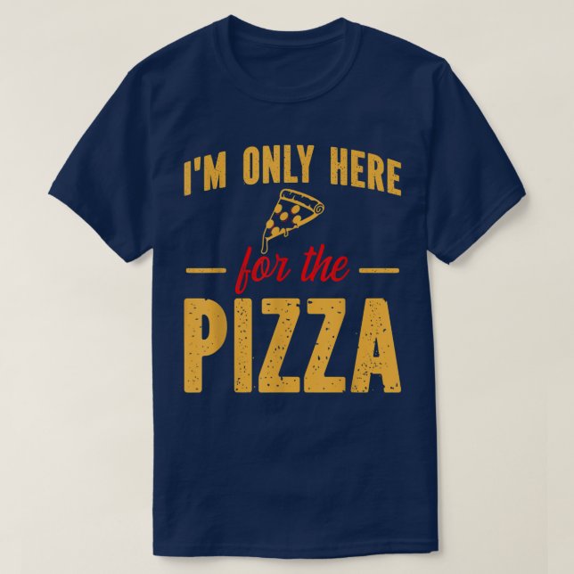 Camiseta Solo Estoy Aquí Para La Pizza Funny Foodie Pizza S (Diseño del anverso)
