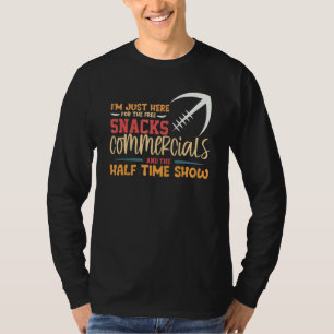 Camiseta Solo estoy aquí para los comerciales de aperitivos