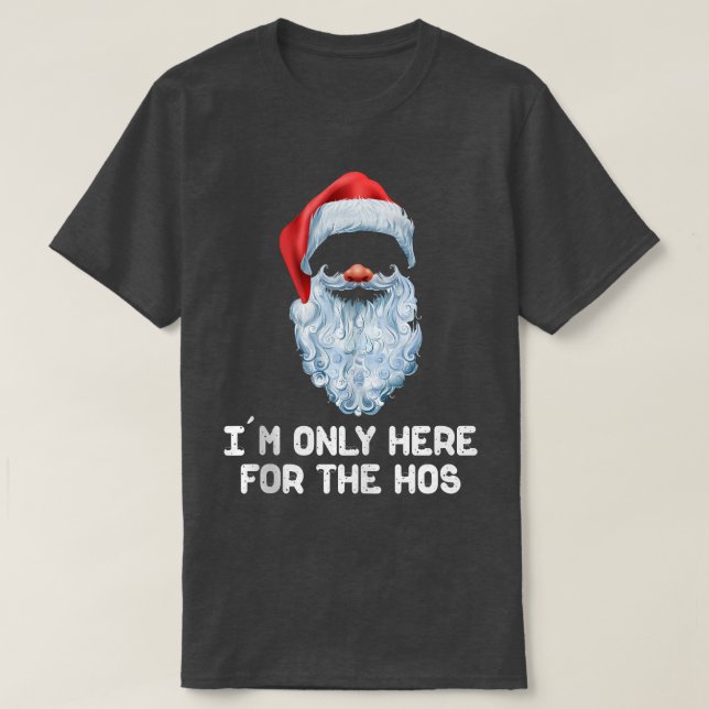 Camiseta Sólo estoy aquí para los Hos Inapropiados y travie (Diseño del anverso)