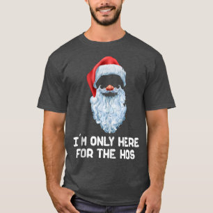 Camiseta Sólo estoy aquí para los Hos Inapropiados y travie