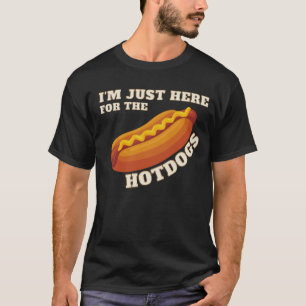 Camiseta Sólo estoy aquí para los perros calientes