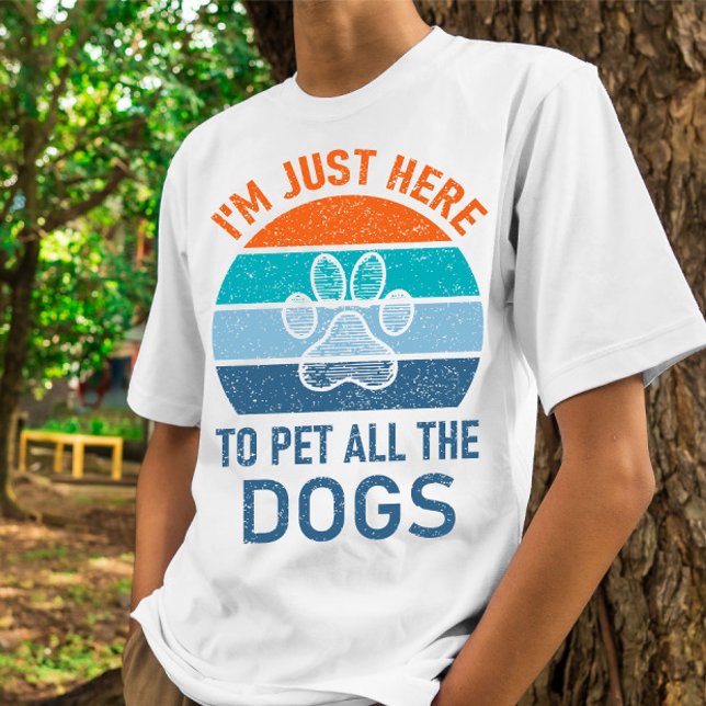 Camiseta Sólo estoy aquí para Mascota a todos los perros, P (Subido por el creador)