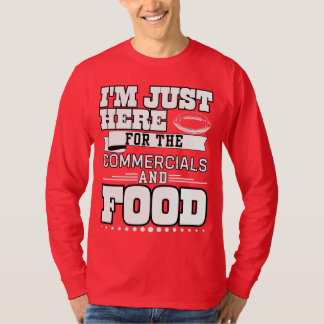 Camiseta Sólo estoy aquí por el comercial y la comida
