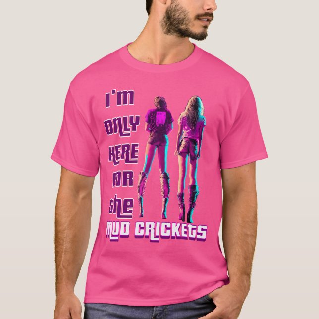 Camiseta Solo Estoy Aquí Por El Divertido País De Los Crick (Anverso)