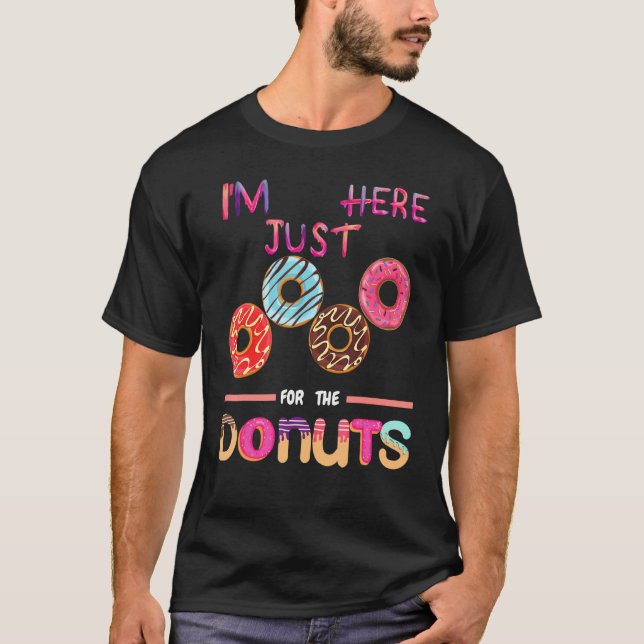 Camiseta Sólo estoy aquí por el dulce de donuts Doughnut (Anverso)